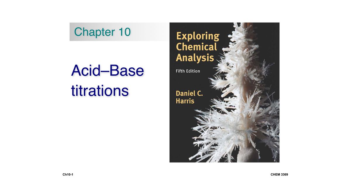 Chem3369 Chapter10 Acid–Base Titrations
